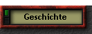 Geschichte