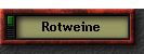 Rotweine