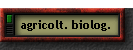 agricolt. biolog.